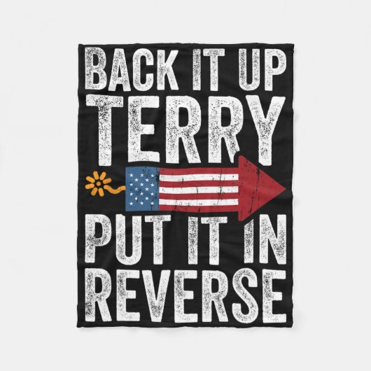 Back It Up Terry Put It in Reverse Funny 4th Of Ju Fleecedecke (Vorderseite)