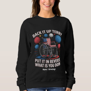 Back it up Terry setzen Sie es in umgekehrter Sonn Sweatshirt