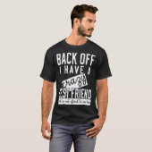 Back off I have a crazy best friend T-Shirt (Vorne ganz)