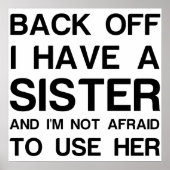 BACK OFF I HAVE A SISTER POSTER (Vorne)
