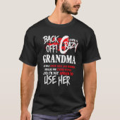 Back Off I Have Crazy Grandma Shirt Funny Gift For (Vorderseite)
