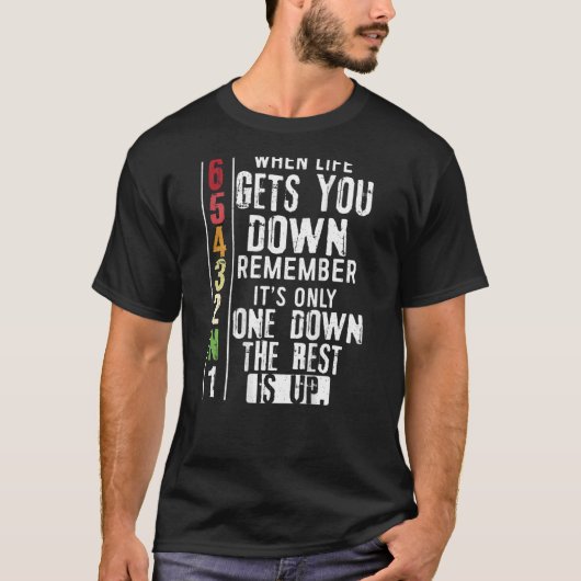 BACK PRINT Biker When Life Gets You Down Motorcycl T-Shirt (Vorderseite)