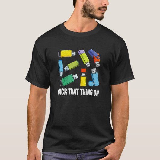 Back That Thing Up Computer Nerd USB Back Up Data T-Shirt (Vorderseite)