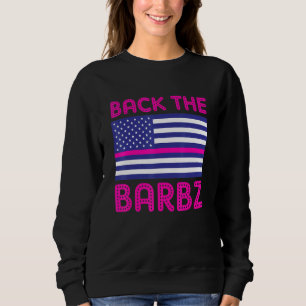 Back The Barbz Flag Liebe Barbs Loyal Fan American Sweatshirt