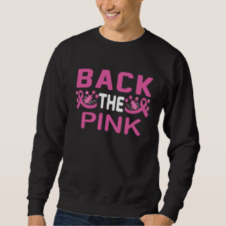 Back The Pink  QUote Sweatshirt