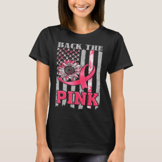 Back The Pink Ribbon Flag Breast Cancer Awareness  T-Shirt