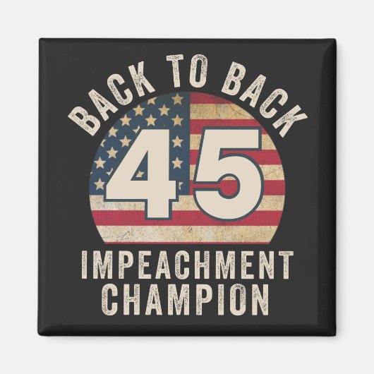 Back to Back Impeachment Champ Amerikanische Flagg Magnet (Vorne)