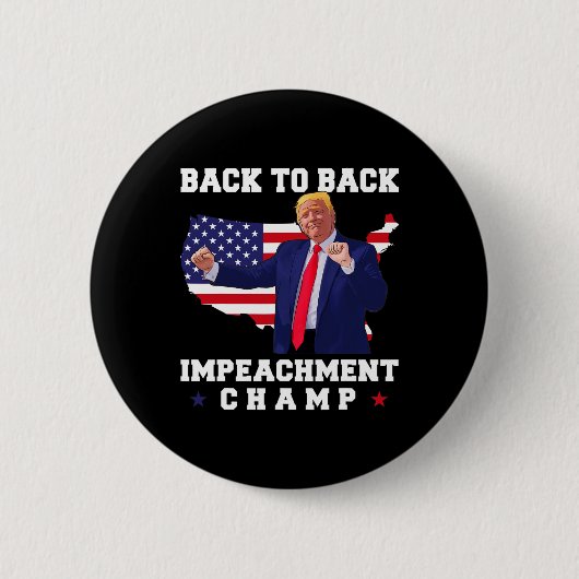 Back-to-Back-Impeachment-Champ-Trump-Tanz lustig Button (Vorderseite)