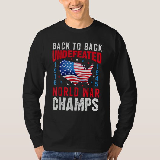 Back To Back Undefeated World War Champs 4th Of Ju T-Shirt (Vorderseite)