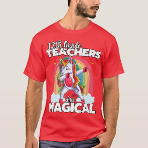 Back to School 12th Grade Teacher Unicorn Magical  T-Shirt