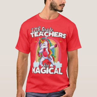 Back to School 12th Grade Teacher Unicorn Magical  T-Shirt