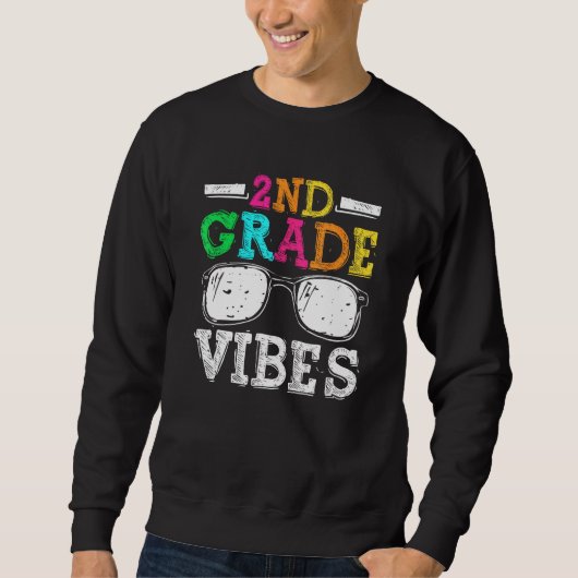Back To School 2nd Grade Vibes    First Day Teache Sweatshirt (Vorderseite)