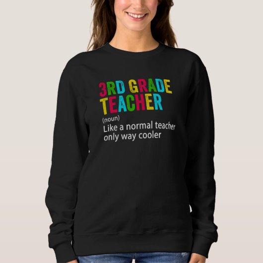 Back To School 3rd Grade Teacher Team  Definition Sweatshirt (Vorderseite)