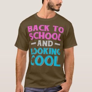 Back to school and looking cool grade teacher 1 T-Shirt