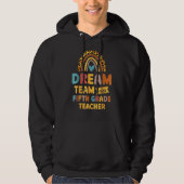 Back To School Dream Team Aka Fifth Grade Teacher  Hoodie (Vorderseite)