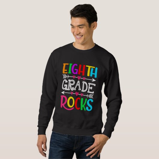Back To School Eighth Grade Rocks First Day Of Sch Sweatshirt (Vorne ganz)
