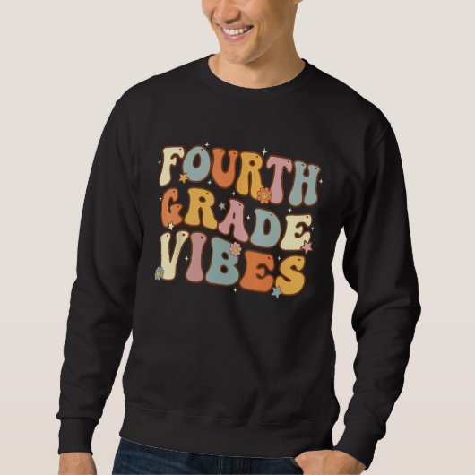 Back To School Fourth Grade Vibes Student Teacher  Sweatshirt (Vorderseite)