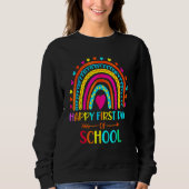 Back To School Funny Happy First Day Of School For Sweatshirt (Vorderseite)