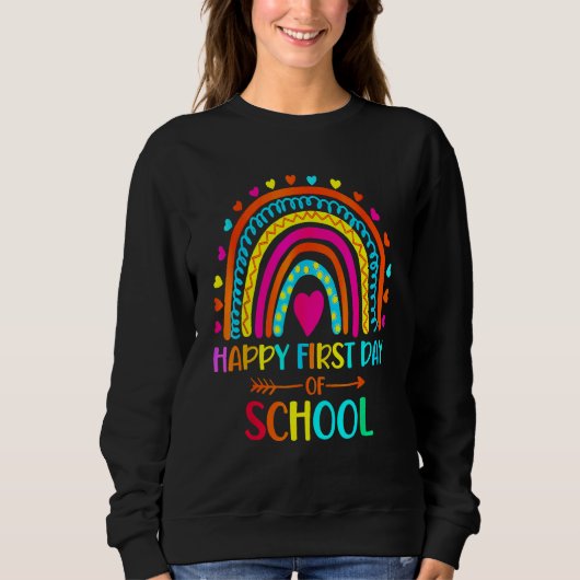 Back To School Funny Happy First Day Of School For Sweatshirt (Vorderseite)