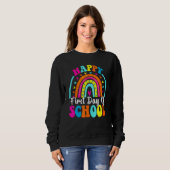 Back To School Funny Happy First Day Of School For Sweatshirt (Vorne ganz)