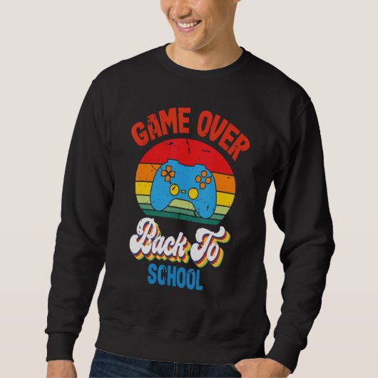 Back to School Game Over Teacher Student Controll Sweatshirt (Vorderseite)