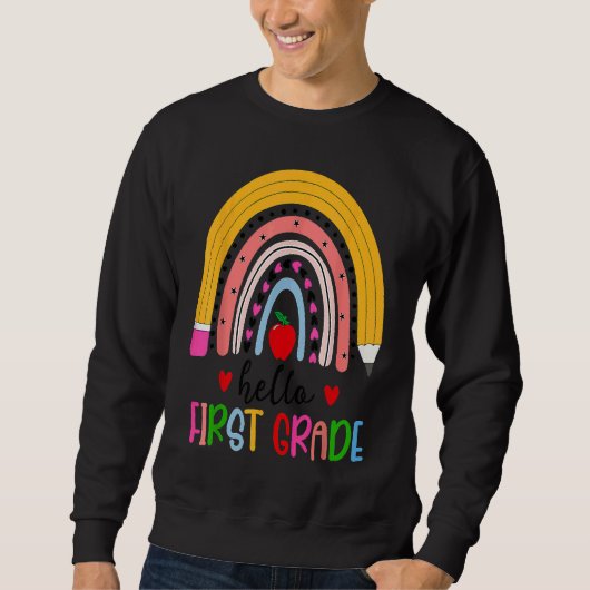 Back To School Hello First Grade Teacher Rainbow T Sweatshirt (Vorderseite)