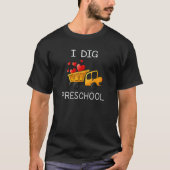 Back To School I Dig Preschool Dump Truck Heart Bo T-Shirt (Vorderseite)