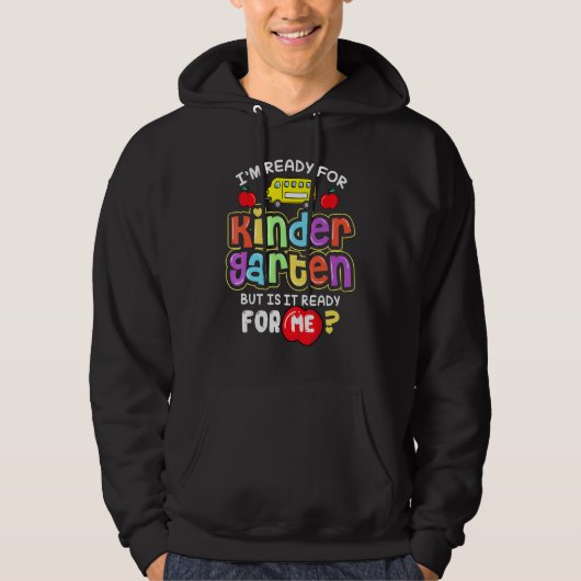 Back To School Im Ready For Kindergarten Is It Rea Hoodie (Vorderseite)