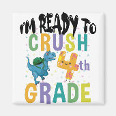 Back To School I'm Ready To Crush 4th Grad Dino Magnet (Vorne)
