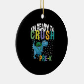 Back To School I'm Ready To Crush Pre-K Dinosaur Keramik Ornament (Rechts)