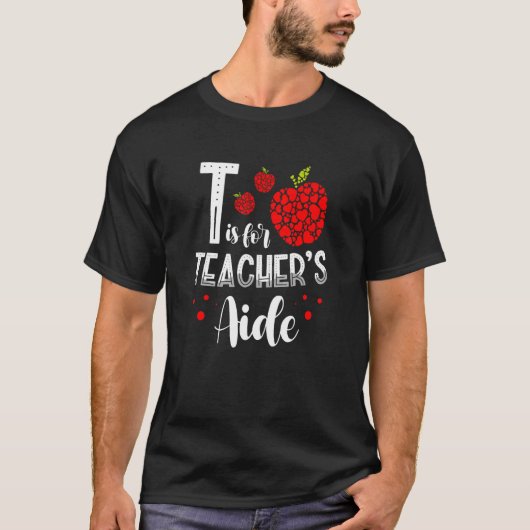 Back To School Is for Teacher's Aide 1 T-Shirt (Vorderseite)