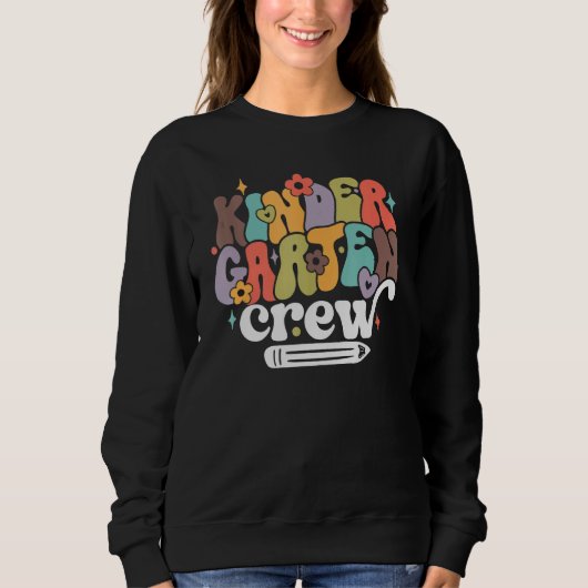 Back To School Kindergarten Crew First Day Of Scho Sweatshirt (Vorderseite)