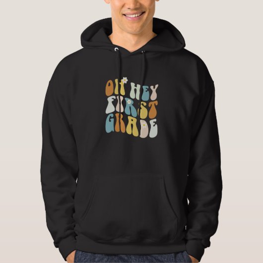 Back To School Oh Hey First Grade Teacher Girls Te Hoodie (Vorderseite)