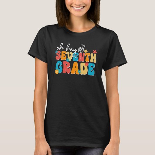 Back To School Oh Hey Seventh Grade Teacher Studen T-Shirt (Vorderseite)