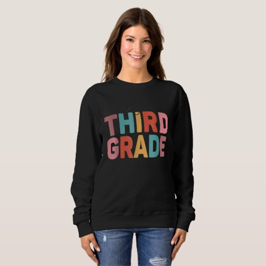 Back To School Oh Hey Third Grade Students Teacher Sweatshirt (Vorne ganz)