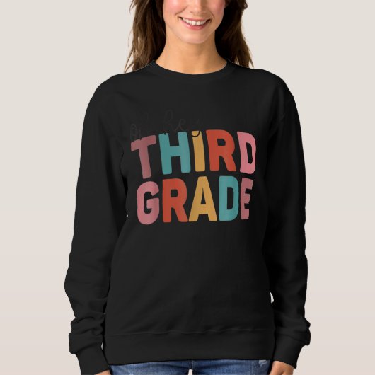 Back To School Oh Hey Third Grade Students Teacher Sweatshirt (Vorderseite)