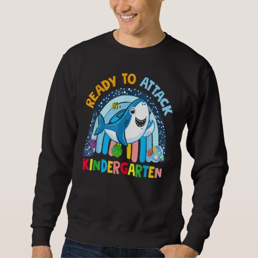 Back To School Ready To Attack Kindergarten First  Sweatshirt (Vorderseite)