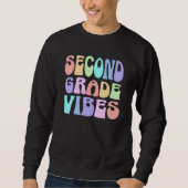 Back To School Second Grade Vibes First Day Teache Sweatshirt (Vorderseite)