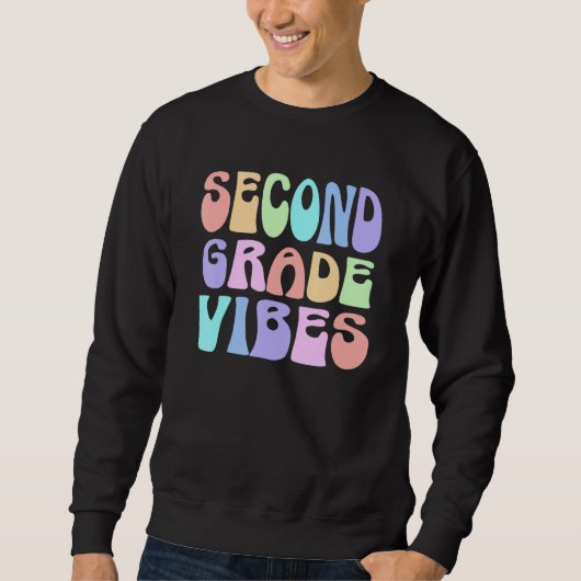 Back To School Second Grade Vibes First Day Teache Sweatshirt (Vorderseite)