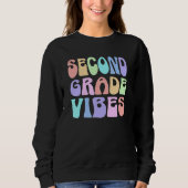 Back To School Second Grade Vibes First Day Teache Sweatshirt (Vorderseite)