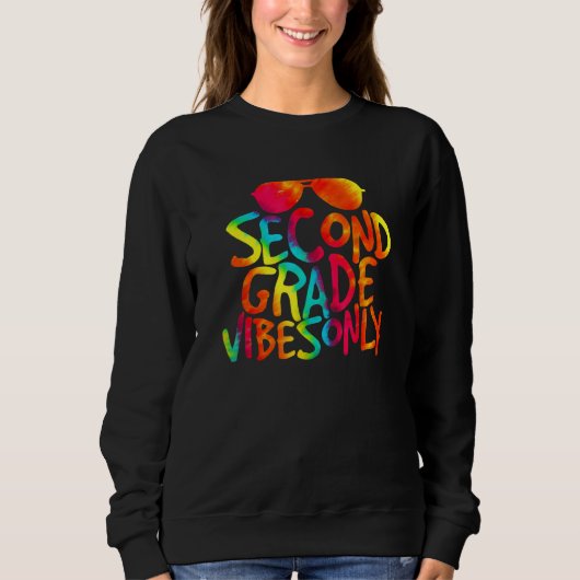 Back To School Second Grade Vibes Only Cool Sweatshirt (Vorderseite)