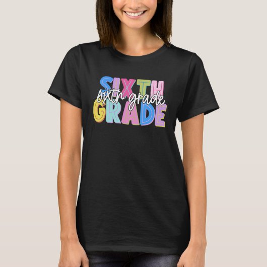 Back To School Sixth Grade Teacher Kid First Day O T-Shirt (Vorderseite)