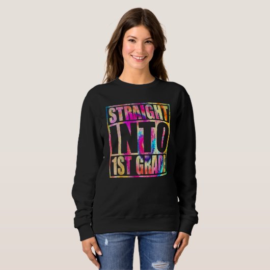Back To School Straight Into 1st Grade First Grade Sweatshirt (Vorne ganz)