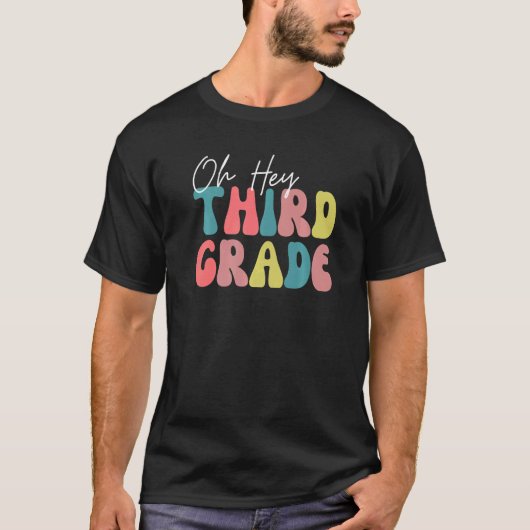 Back To School Students Teacher Oh Hey 3rd Third G T-Shirt (Vorderseite)