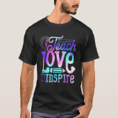 Back To School Teach Love And Inspire Teaching Tea T-Shirt (Vorderseite)