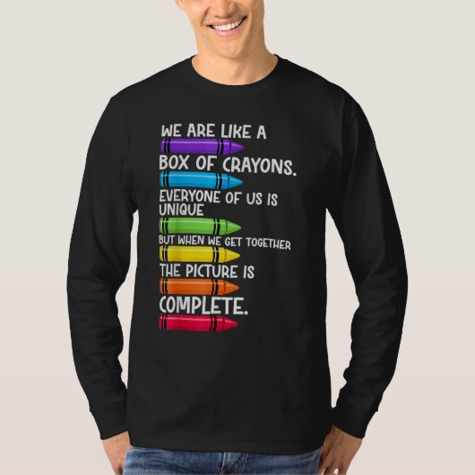 Back To School Teacher We Are Like A Box Of Crayon T-Shirt (Vorderseite)