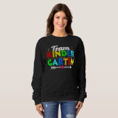 Back To School Team Kindergarten Teacher Student 1 Sweatshirt (Vorne ganz)