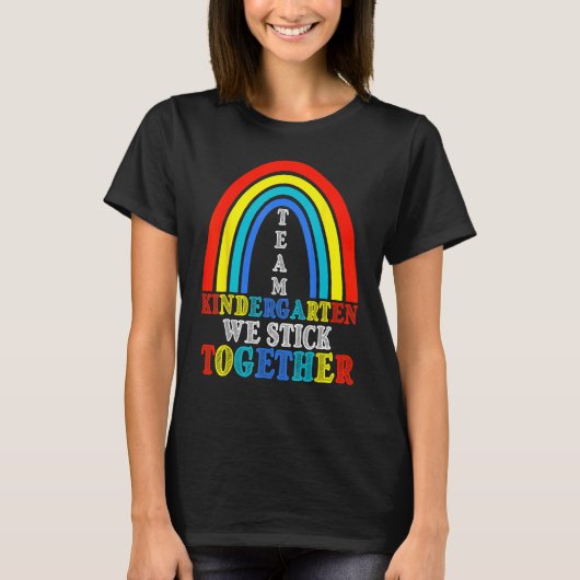 Back To School Team Kindergarten We Stick Together T-Shirt (Vorderseite)