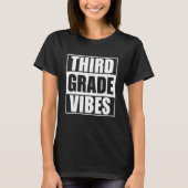 Back To School Third Grade Vibes Student Teacher W T-Shirt (Vorderseite)