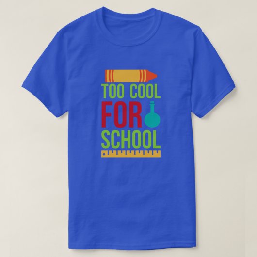 Back to school-too cool for school-01 T-Shirt (Design vorne)